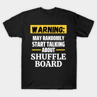 talking about Shuffleboard T-Shirt